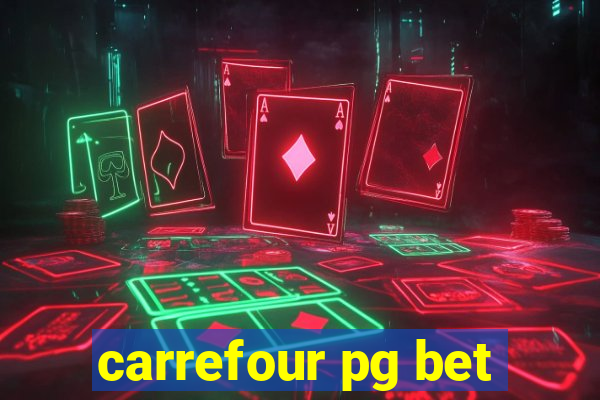 carrefour pg bet